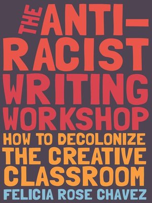 cover image of The Anti-Racist Writing Workshop